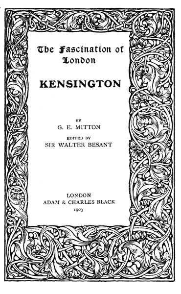 The Fascination of London

KENSINGTON

BY G. E. MITTON