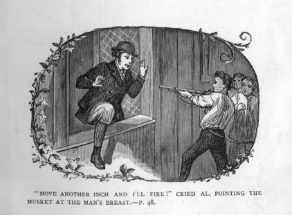 "MOVE ANOTHER INCH AND I'LL FIRE!" CRIED AL, POINTING THE MUSKET AT THE MAN'S BREAST.--P. 48.