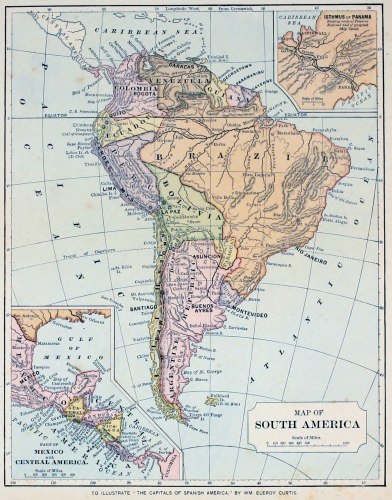 MAP OF

SOUTH AMERICA

TO ILLUSTRATE “THE CAPITALS OF SPANISH AMERICA.” BY WM ELEROY CURTIS