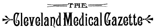 The Cleveland Medical Gazette