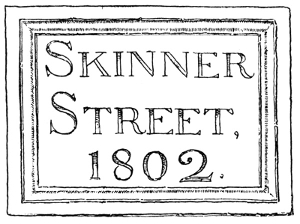 Skinner Street, 1802.