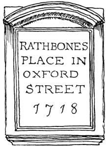 RATHBONES PLACE IN OXFORD STREET 1718