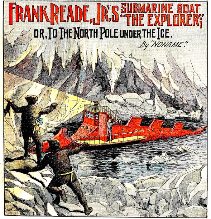 Frank Reade, Jr.’s SUBMARINE BOAT “THE EXPLORER;” or, To The North Pole under the Ice. By NONAME.