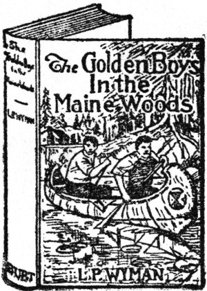 The Golden boys in the Maine Woods