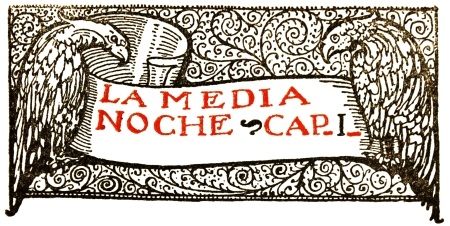 LA MEDIA NOCHE; CAP. I.